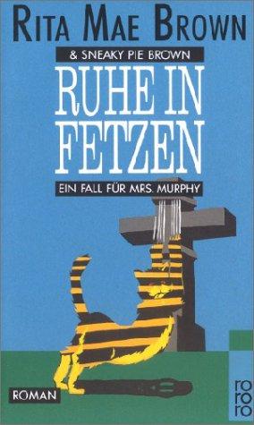Cover for Ruhe in Fetzen. Ein Fall für Mrs. Murphy.