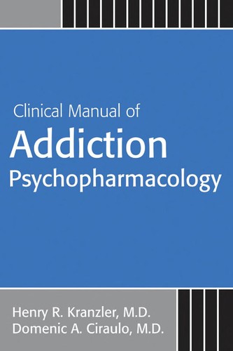 Cover for Clinical manual of addiction psychopharmacology