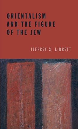Cover for Orientalism and the Figure of the Jew