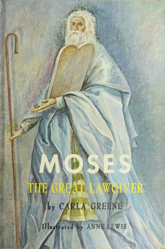 Cover for Moses; the great lawgiver.