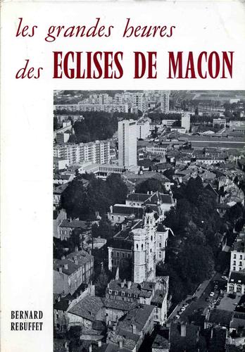 Cover for Les grandes heures des églises de Mâcon