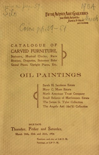 Cover for Catalogue of carved furniture ... oil paintings ... Sarah H. Jacobson estate, Mary C. Moen estate, North American Trust Company, small balance of Matthiessen estate, the James G. Tyler collection, the Angelo Asti (dec'd) collection ...