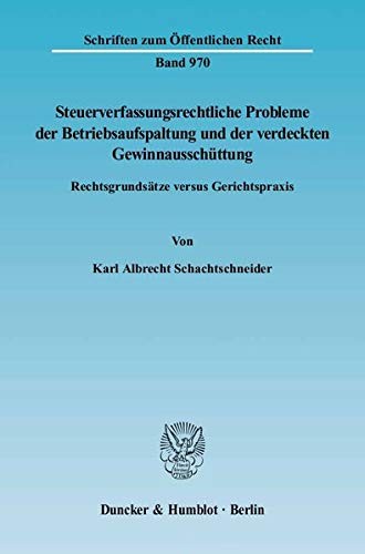 Cover for Steuerverfassungsrechtliche Probleme der Betriebsaufspaltung und der verdeckten Gewinnausschüttung