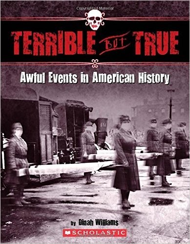 Cover for Terrible But True Awful Events in American History
