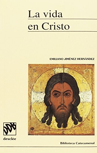 Cover for La vida en cristo.dimensiones fundamentales de la moral cristiana