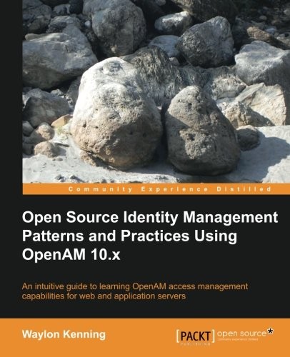 Cover for Open Source Identity Management Patterns and Practices Using OpenAM 10.x