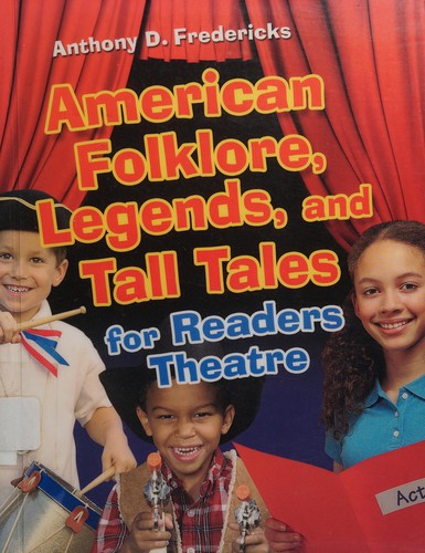 Cover for American folklore, legends, and tall tales for Readers theatre