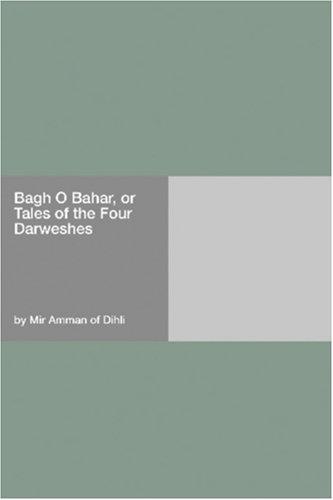 Cover for Bagh O Bahar, or Tales of the Four Darweshes