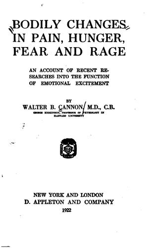 Cover for Bodily Changes in Pain, Hunger, Fear and Rage: An Account of Recent ...