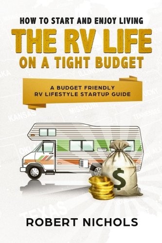 Cover for How to Start and Enjoy Living the RV Life on a Tight Budget