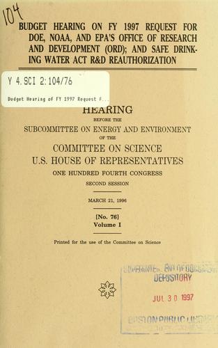 Cover for Budget hearing on FY 1997 request for DOE, NOAA, and EPA's Office of Research and Development (ORD); and Safe Drinking Water Act R&D reauthorization