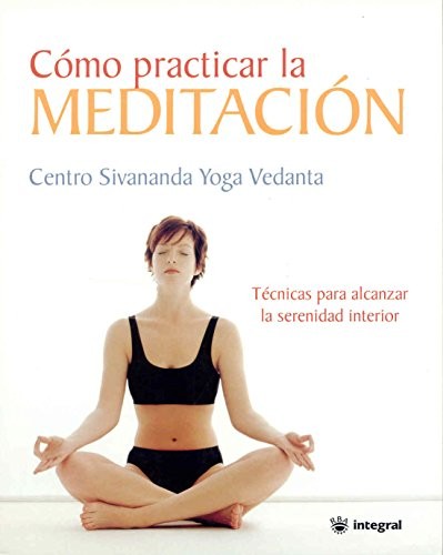 Cover for Cómo practicar la meditación