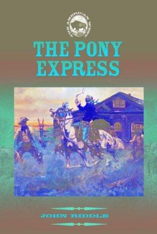 Cover for The Pony Express (The American West)