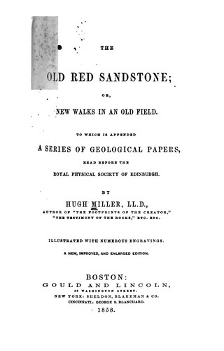 Cover for The Old Red Sandstone; Or, New Walks in an Old Field: To which is Appended a Series of ...