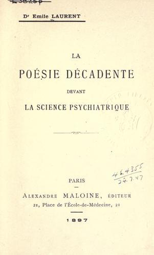 Cover for La po©Øesie d©Øecadente devant la science psychiatriqu