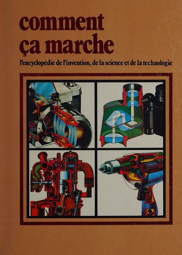 Cover for Comment ça marche, l'encyclopédie de l'invention, de la science et de la technologie
