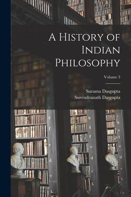 Cover for History of Indian Philosophy; Volume 3