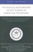 Cover for "The Roles and Motivations of Key Players in Labor Law Situations