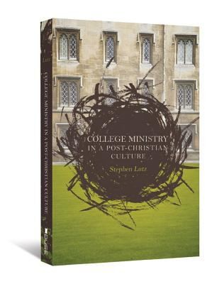 Cover for College Ministry In A Postchristian Culture