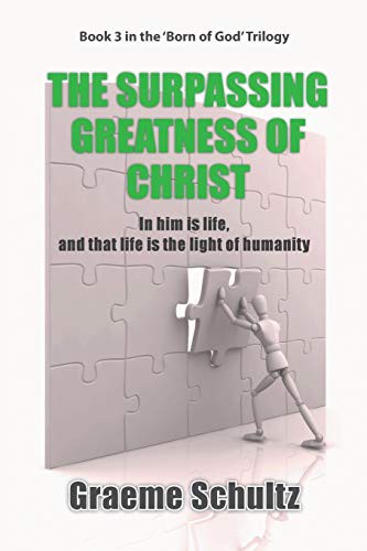 Cover for The Surpassing Greatness Of Christ