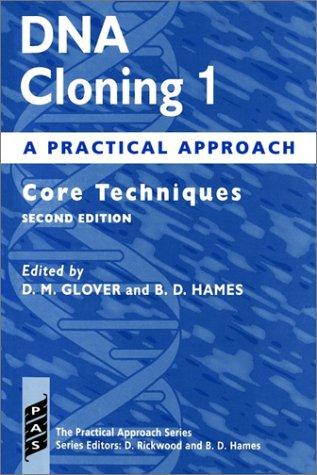 Cover for DNA Cloning: A Practical Approach Volume 1