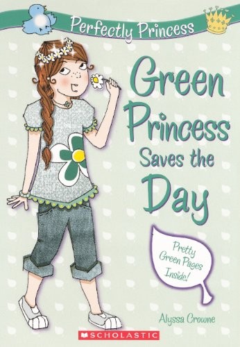 Cover for Green Princess Saves The Day (Turtleback School & Library Binding Edition) (Perfectly Princess)