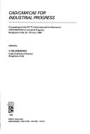 Cover for Computer Aided Design, Computer Aided Manufacturing, Computer Aided Engineering for Industrial Progress