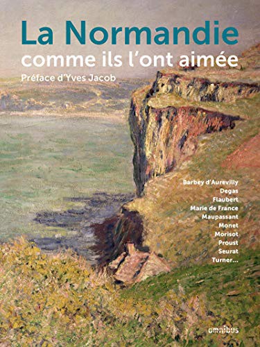Cover for La Normandie comme ils l'ont aimée