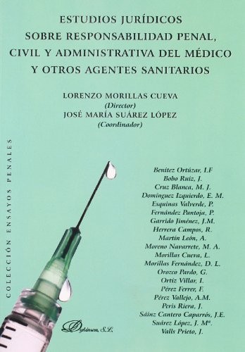 Cover for Estudios jurídicos sobre responsabilidad penal, civil y administrativa del médico y otros agentes sanitarios