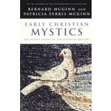 Cover for EARLY CHRISTIAN MYSTICS: THE DIVINE VISION OF THE SPIRITUAL MASTERS