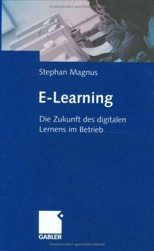 Cover for E-Learning. Die Zukunft des digitalen Lernens im Betrieb