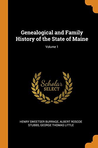 Cover for Genealogical and Family History of the State of Maine; Volume 1