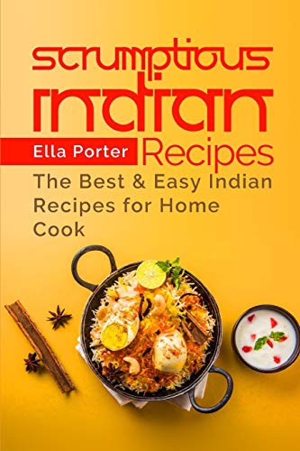 Cover for Scrumptious Indian Recipes