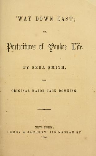 Cover for 'Way down East; or, Portraitures of Yankee life.