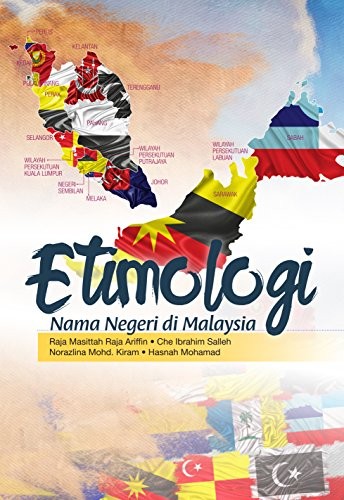 Cover for Etimologi Nama Negeri Di Malaysia