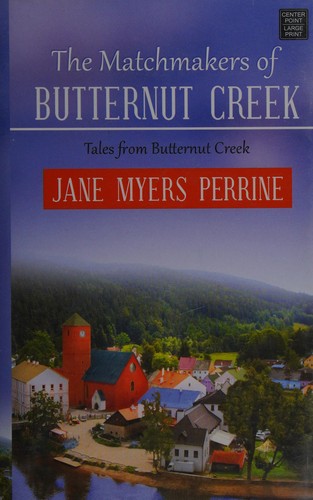 Cover for The matchmakers of Butternut Creek