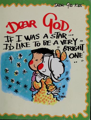Cover for Dear God, if I was a star-- I'd like to be a very bright one