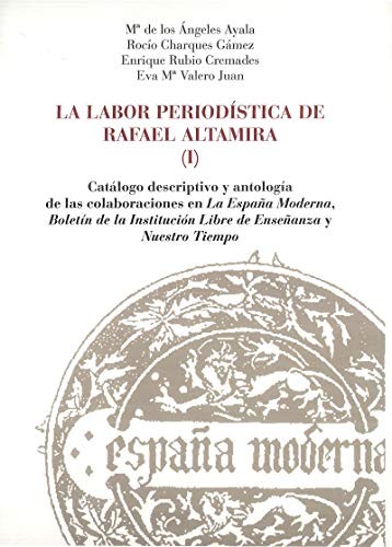 Cover for La labor periodística de Rafael Altamira