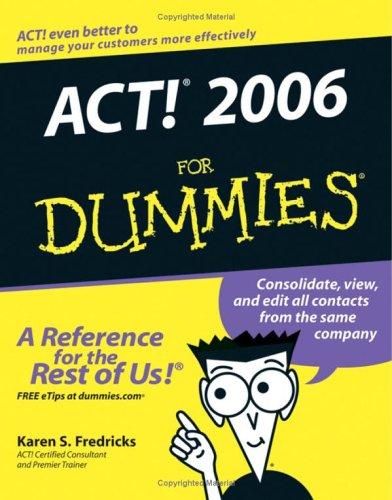 Cover for ACT! 2006 For Dummies (For Dummies (Computer/Tech))
