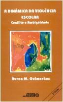 Cover for A dinâmica da violência escolar