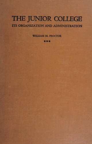 Cover for The junior college, its organization and administration