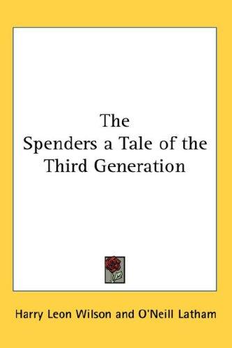 Cover for The Spenders a Tale of the Third Generation