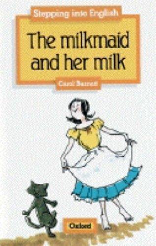 Cover for The Milkmaid and Her Milk (Stepping into English)