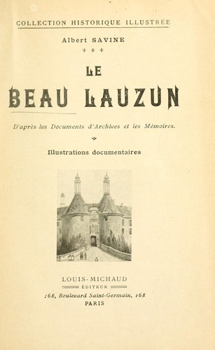 Cover for Le beau Lauzun, d'apr©Łes les documents d'archives et les m©Øemoires