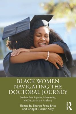 Cover for Black Women Navigating the Doctoral Journey