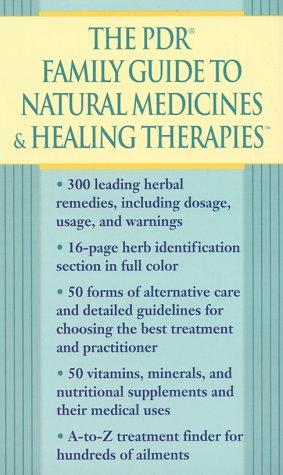 Cover for The PDR Family Guide to Natural Medicines & Healing Therapies (Pdr Family Guide to Natural Medicines and Healing Therapies)