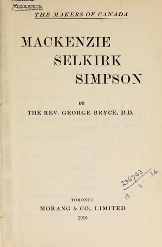 Cover for Mackenzie, Selkirk, Simpson.