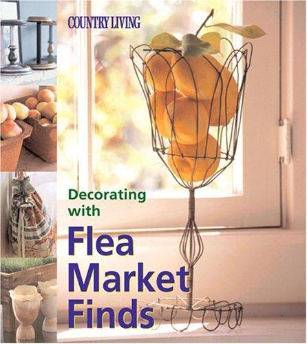 Cover for Country Living Decorating with Flea Market Finds