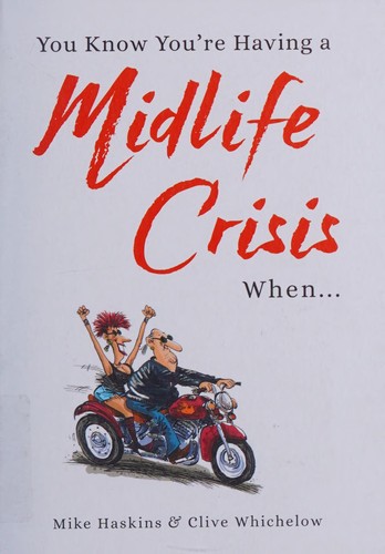 Cover for You Know You're Having a Midlife Crisis When...