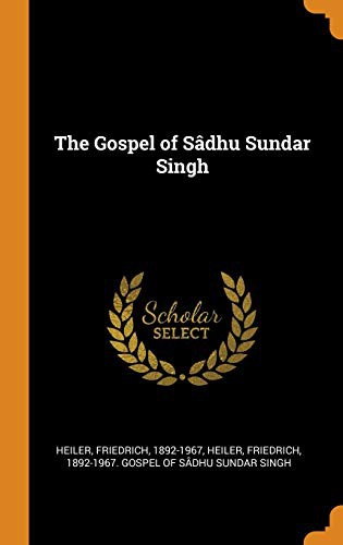 Cover for The Gospel of Sâdhu Sundar Singh